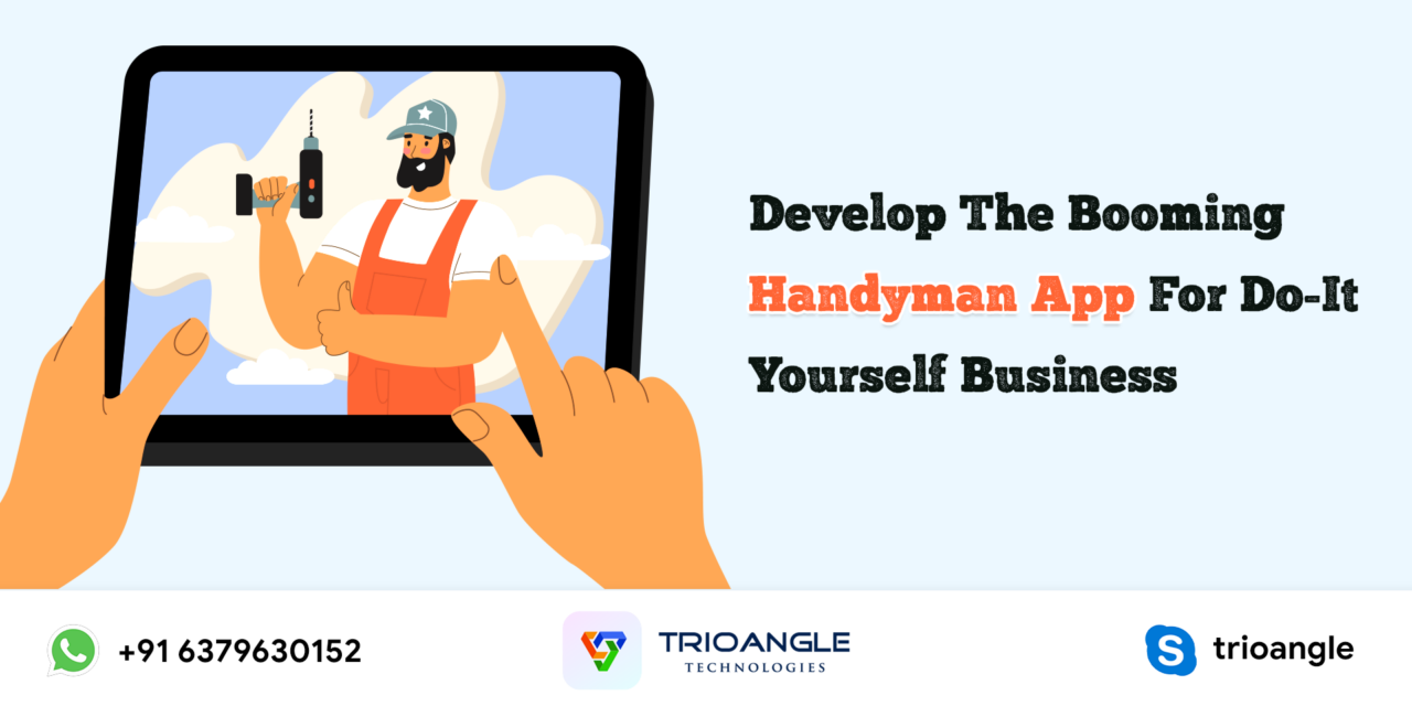 Develop The Booming Handyman App For Do-It-Yourself Business