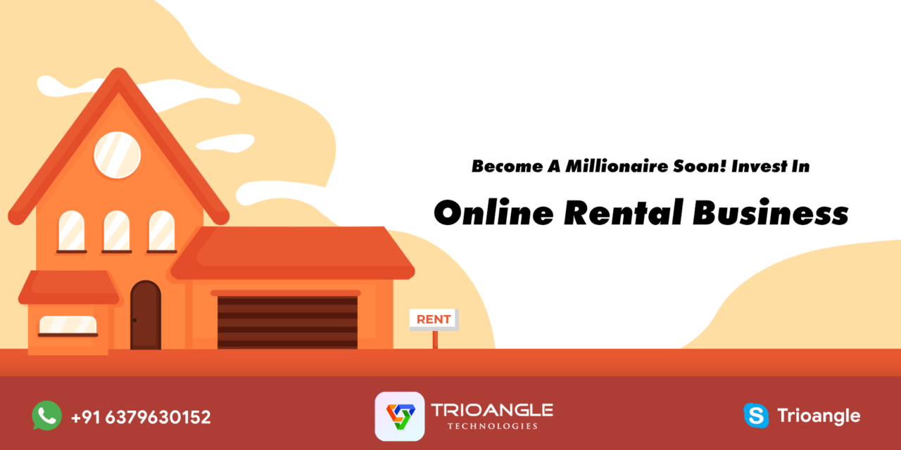 Become A Millionaire Soon! Invest In Online Rental Business