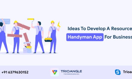 Ideas To Develop A Resourceful Handyman App For Business
