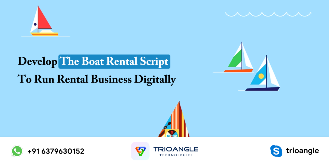 Develop The Boat Rental Script To Run Rental Business Digitally