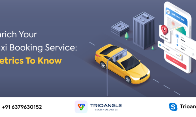 Enrich Your Taxi Booking Service: Metrics To Know