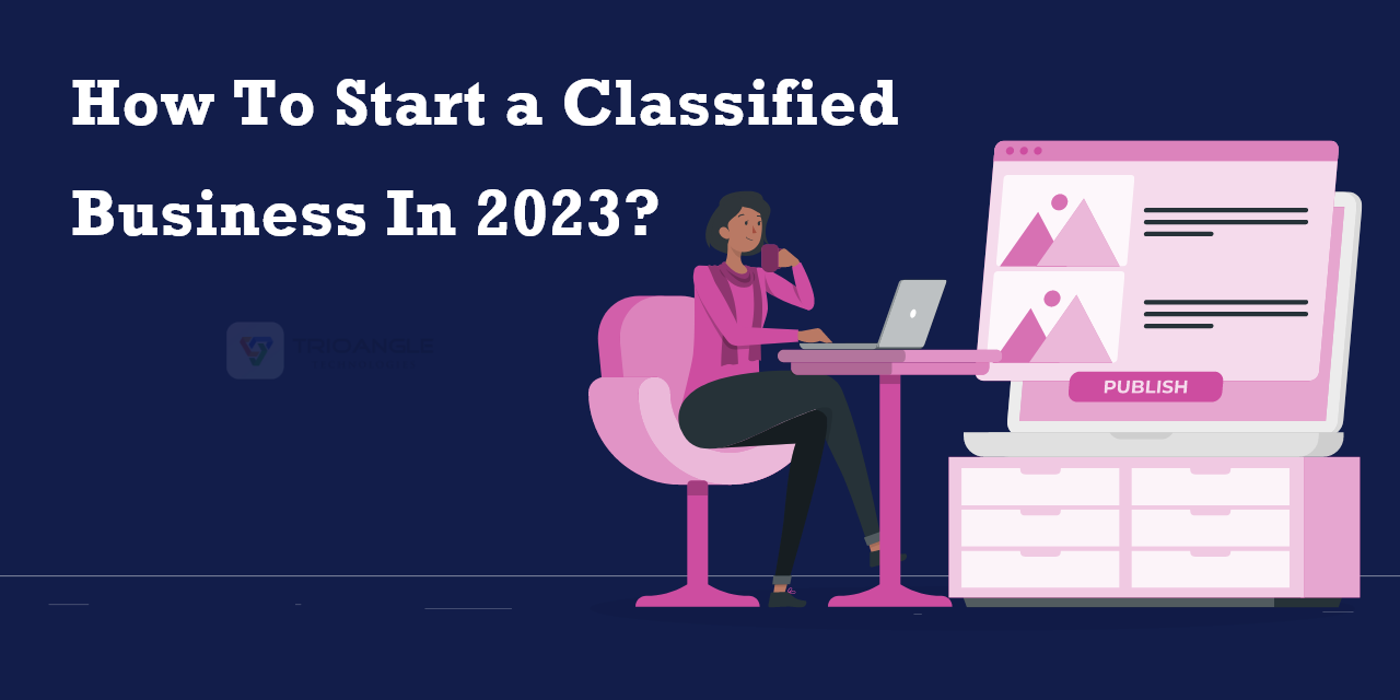 How To Start a Classified Business In 2024?