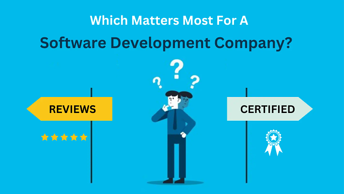 Certifications/Reviews: Which Matters Most For A Software Development Company