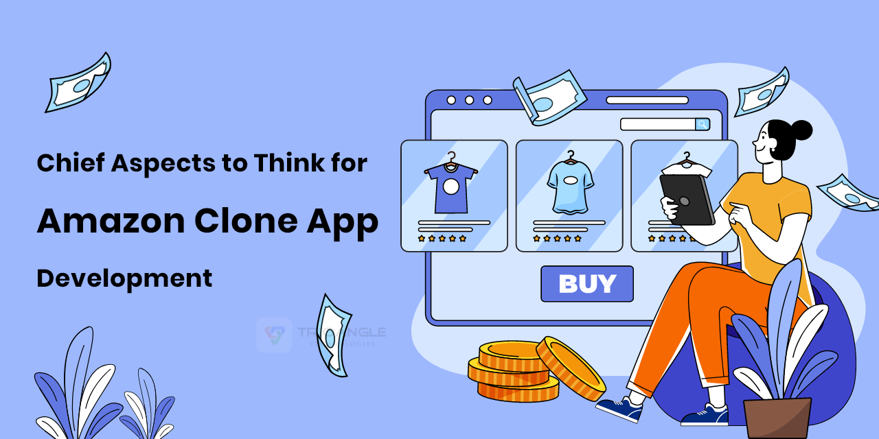 Chief Aspects to Think for Amazon Clone App Development