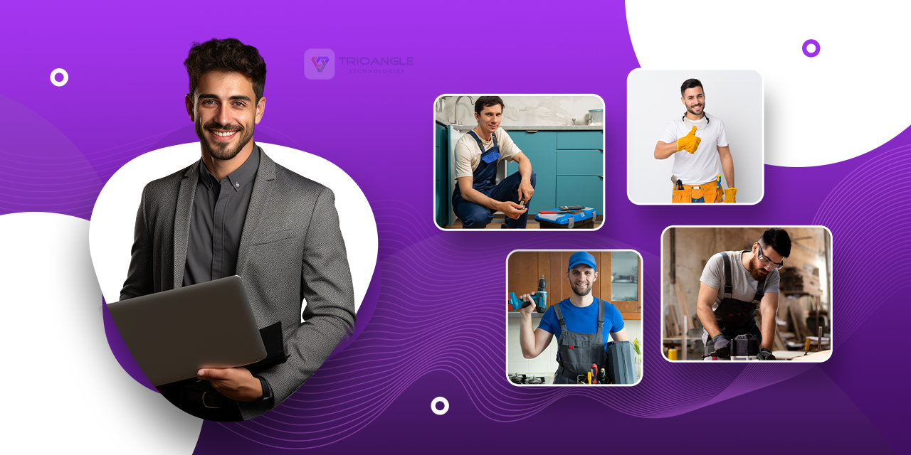 Why Should You Hire Trioangle to Develop Your Handyman App?
