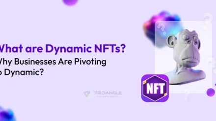 What are Dynamic NFTs? Why Businesses Are Pivoting to Dynamic