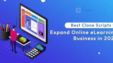Best Clone Scripts to Expand Online eLearning Business in 2025