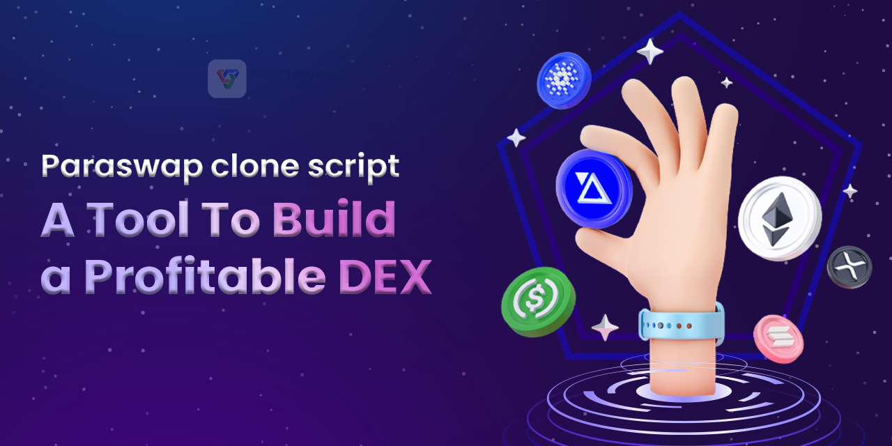 Paraswap Clone Script | A Tool To Build a Profitable DEX