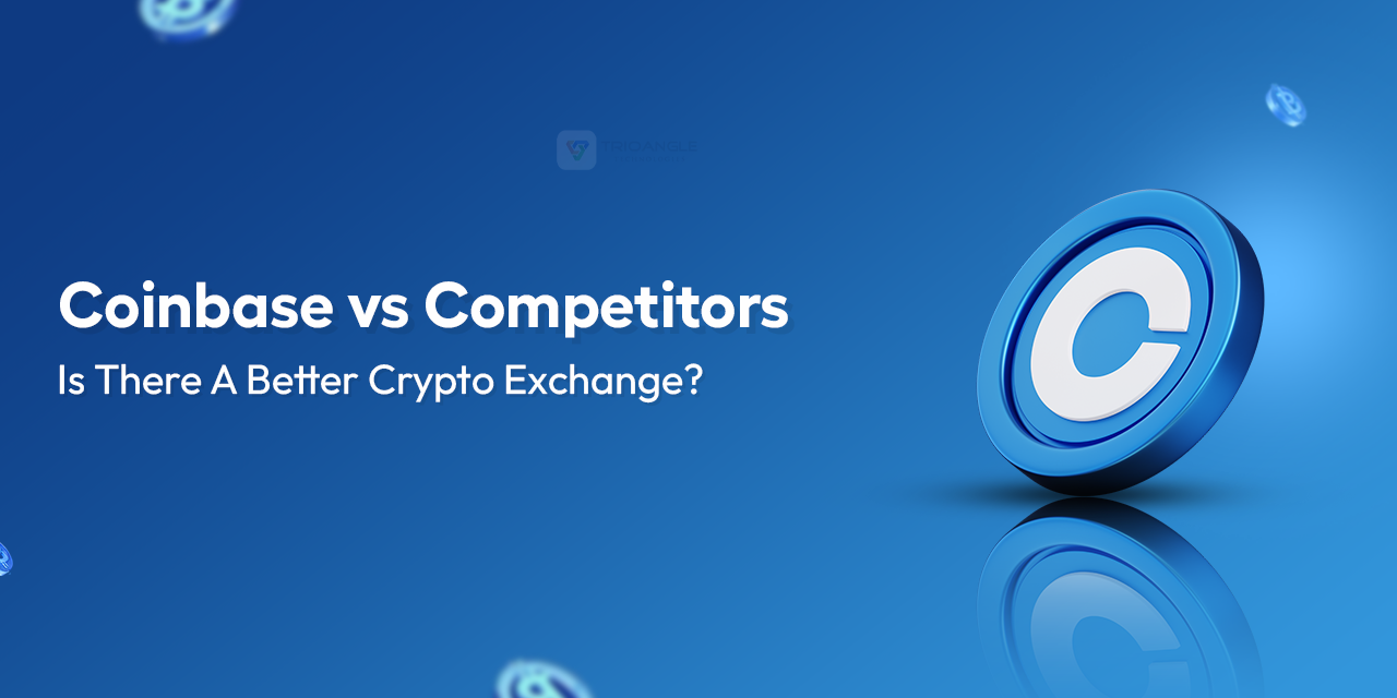 Coinbase vs Competitors: Is There A Better Crypto Exchange?