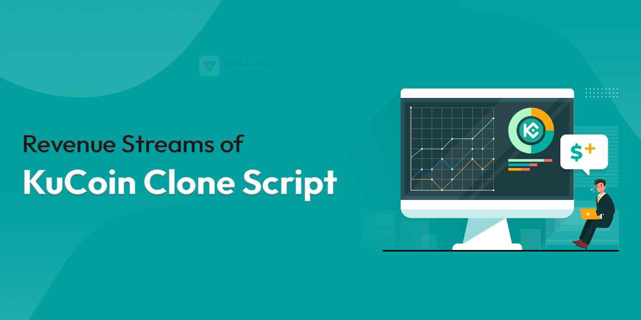 Top 8 Revenue Streams Of Kucoin Clone Script