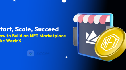 Start, Scale, Succeed: How to Build an NFT Marketplace Like WazirX