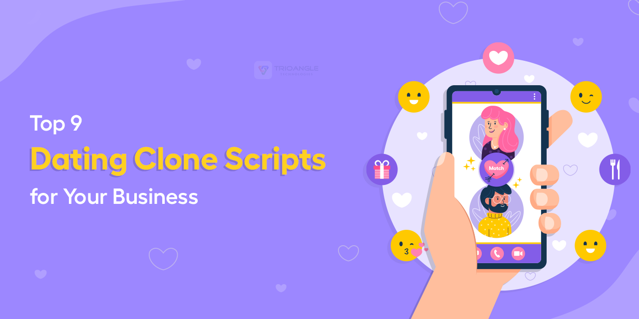 Top 9 Dating Clone Scripts for Your Business