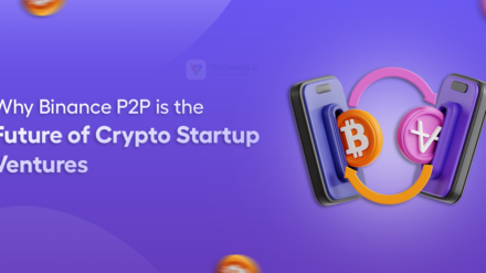 Why Binance P2P is the Future of Crypto Startup Ventures