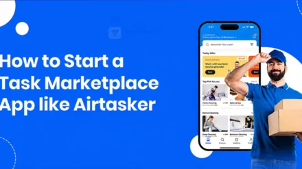 How to Start a Task Marketplace App like Airtasker: A Beginner’s Guide
