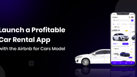 Launch a Profitable Car Rental App with the Airbnb for Cars Model