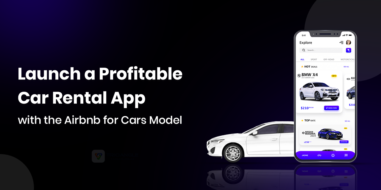Launch a Profitable Car Rental App with the Airbnb for Cars Model