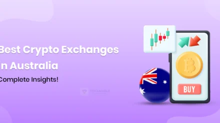 Best Crypto Exchanges in Australia: Complete Insights!