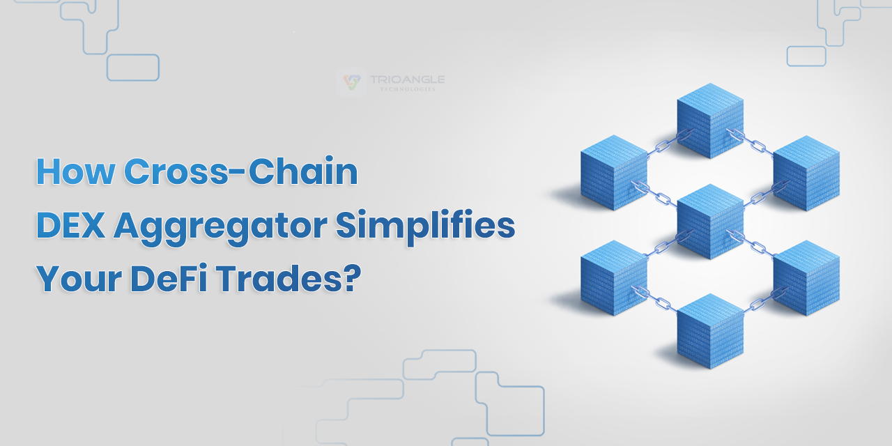 How Cross-Chain DEX Aggregator Simplifies Your DeFi Trades