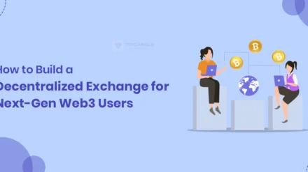 How to Build a Decentralized Exchange for Next-Gen Web3 Users