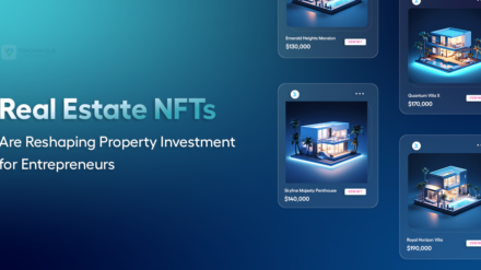 Real Estate NFTs Are Reshaping Property Investment for Entrepreneurs