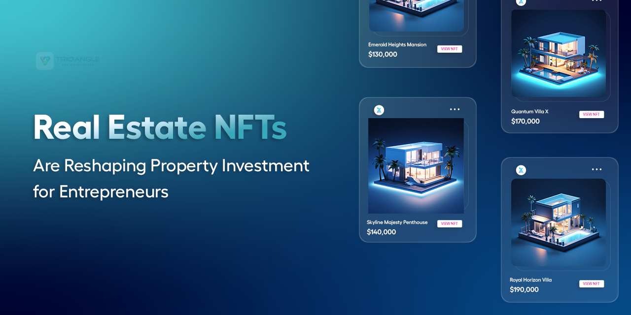 Real Estate NFTs Are Reshaping Property Investment for Entrepreneurs
