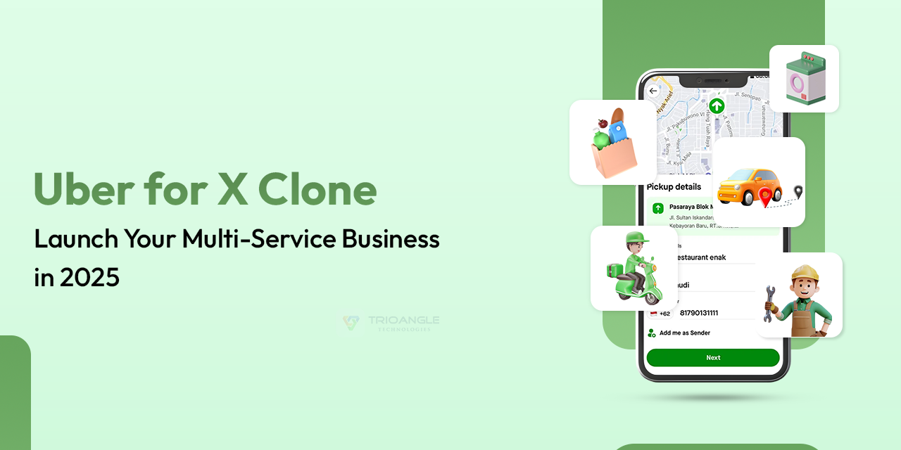 Uber for X Clone: Launch Your Multi-Service Business in 2025