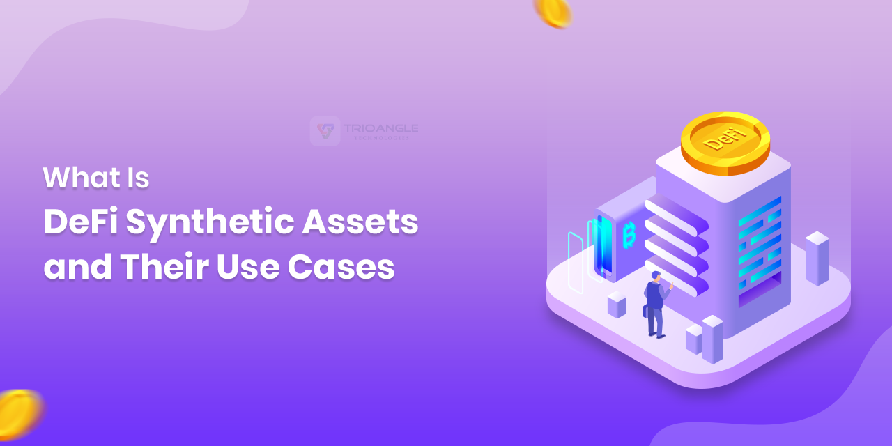What Are DeFi Synthetic Assets and Their Use Cases