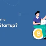 How to Start a Crypto Startup?