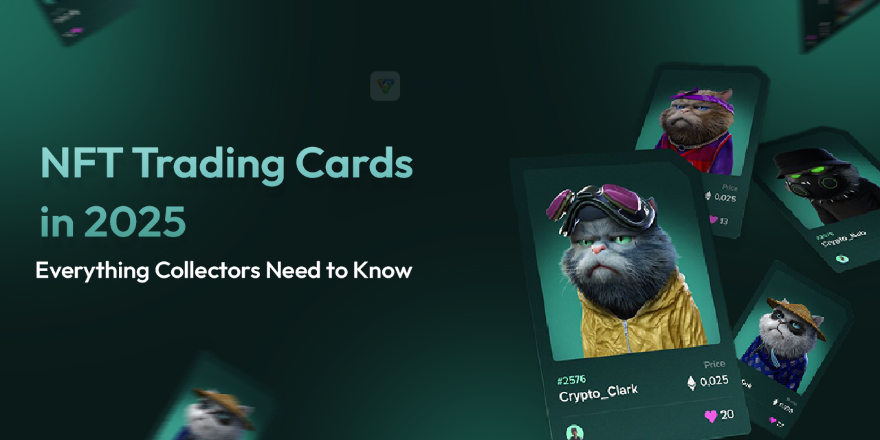 NFT Trading Cards in 2025: Everything Collectors Need to Know