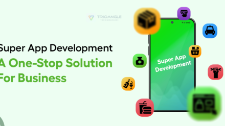 Super App Development: A One-Stop Solution For Business