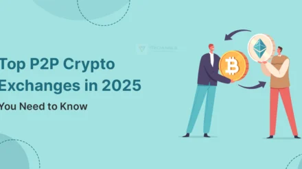 Top P2P Crypto Exchanges in 2025 You Need to Know