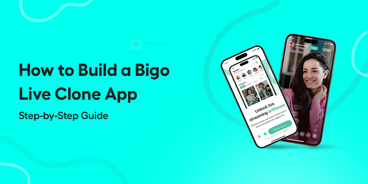 How to Build a Bigo Live Clone App: Step-by-Step Guide
