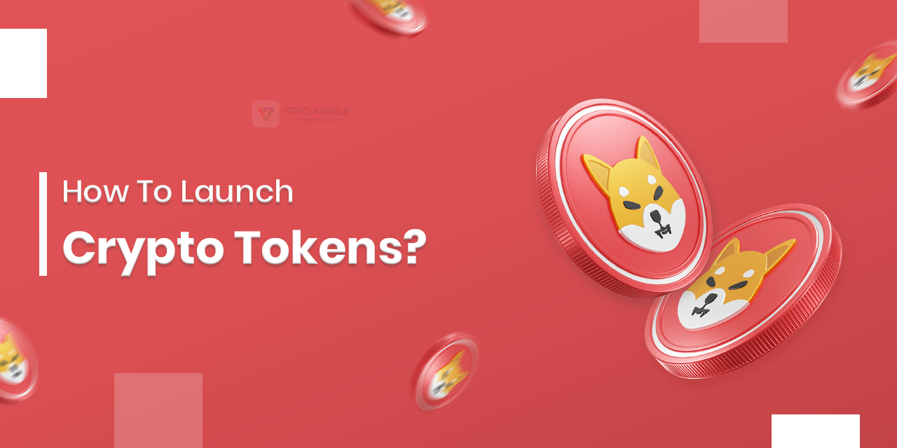 How to launch crypto tokens?