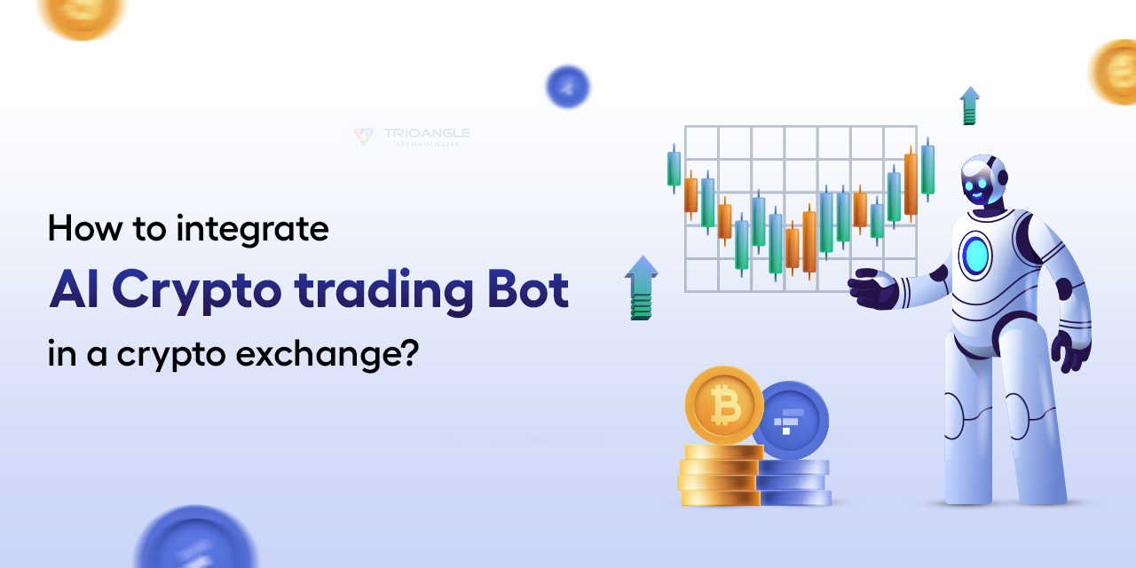 How to integrate AI Crypto trading Bot in a Crypto Exchange?