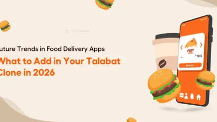 Future Trends in Food Delivery Apps: What to Add in Your Talabat Clone in 2026 