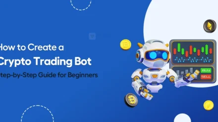 How to Create a Crypto Trading Bot: Guide for Beginners
