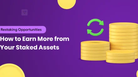 Restaking Opportunities: How to Earn More from Staked Assets (Without Unstaking)