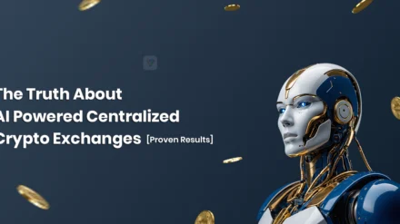 The Truth About AI Powered Centralized Crypto Exchanges [Proven Results]