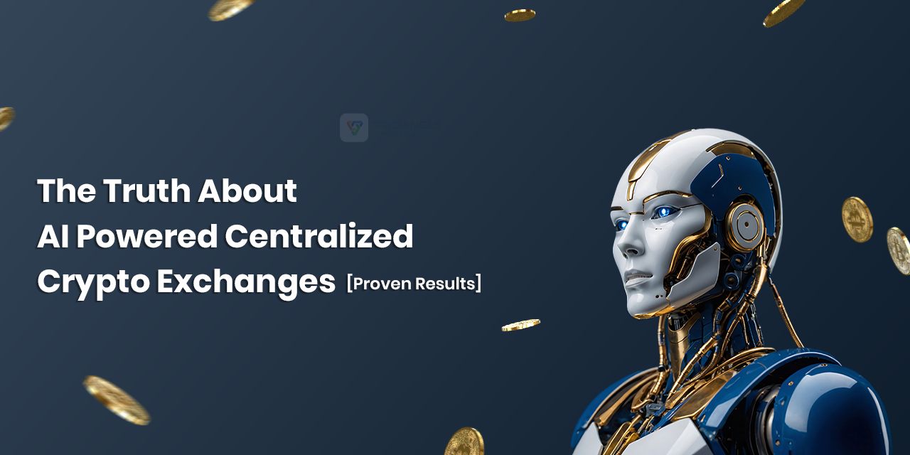 The Truth About AI Powered Centralized Crypto Exchanges [Proven Results]
