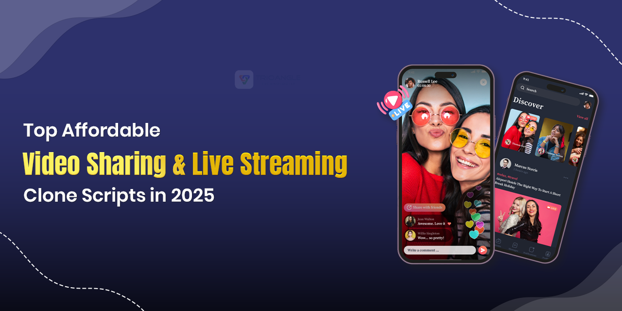 Top Affordable Video Sharing & Live Streaming Clone Scripts in 2025