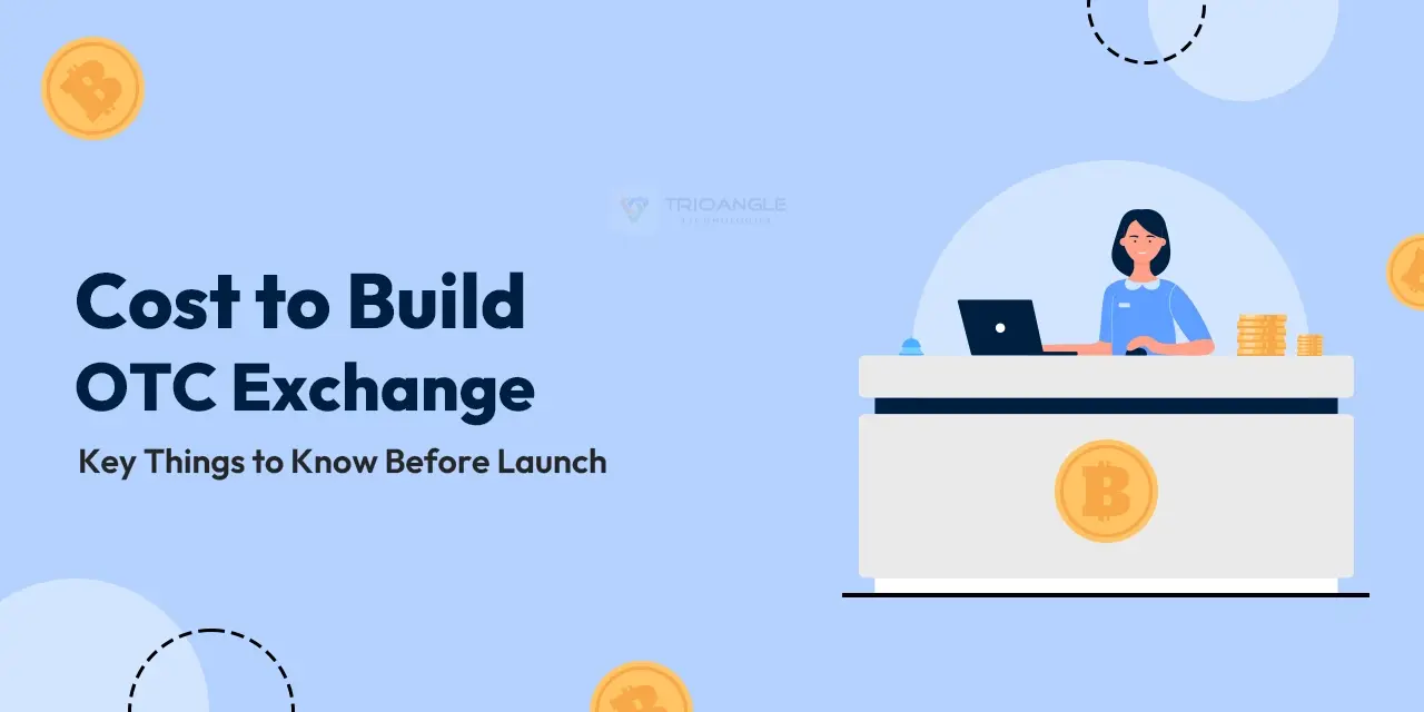Cost to Build OTC Exchange: Key Things to Know Before Launch