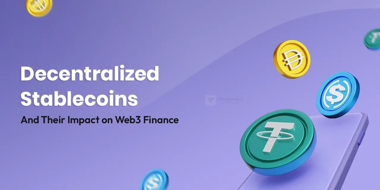 Decentralized Stablecoins and Their Impact on Web3 Finance