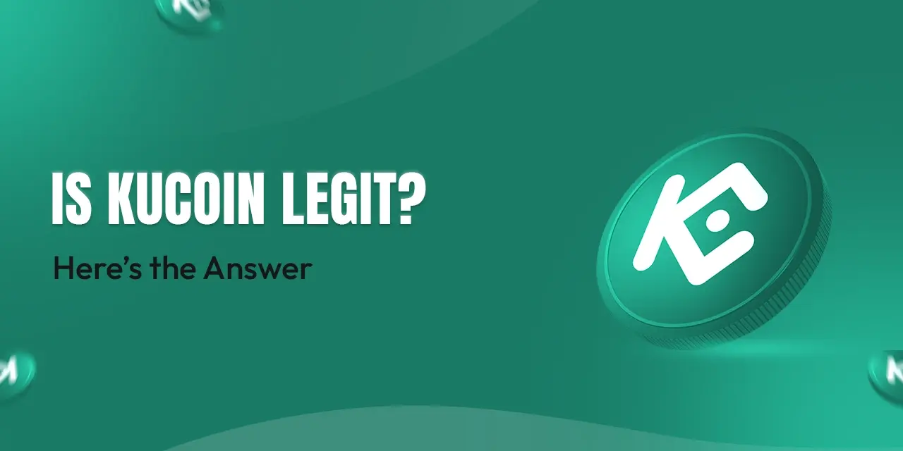 Is KuCoin Legit? Here’s the Answer