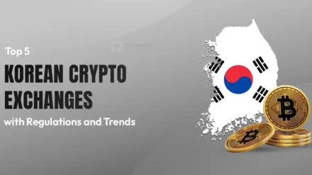 Top 5 Korean Crypto Exchange with Regulations and Trends