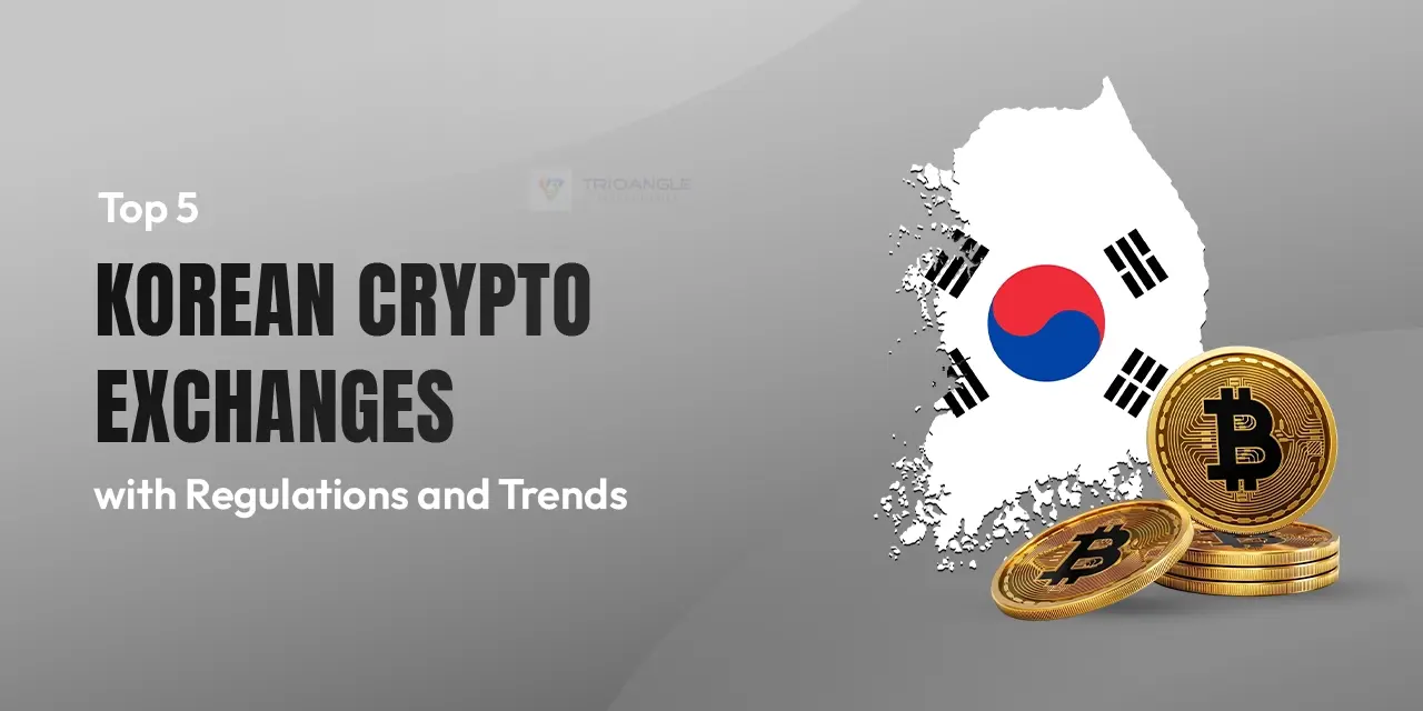 Top 5 Korean Crypto Exchange with Regulations and Trends