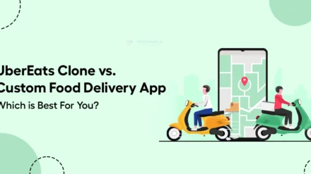 UberEats Clone vs. Custom Food Delivery App: Which is Best For You?