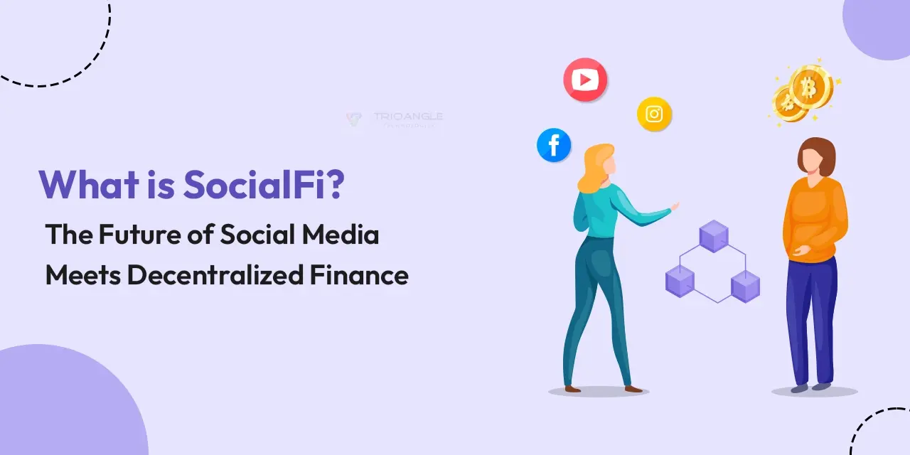 What is SocialFi? The Future of Social Media Meets Decentralized Finance