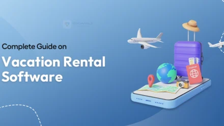 Complete Guide on Vacation Rental Software