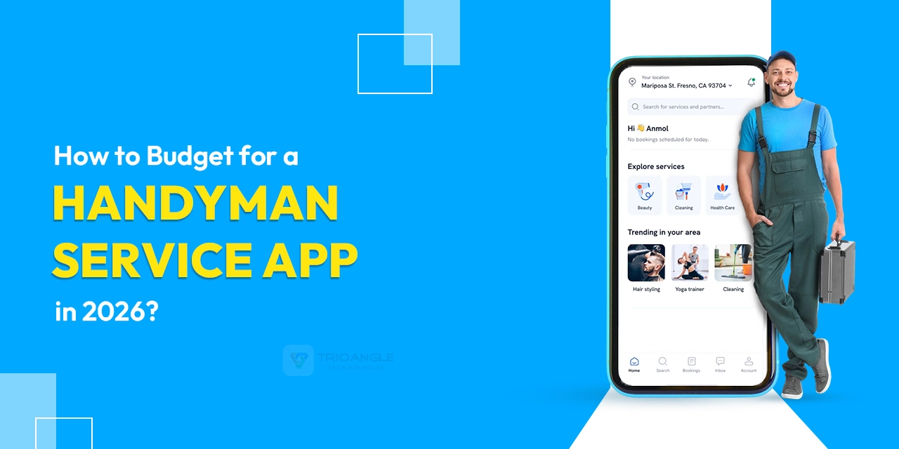 How to Budget for a Handyman Service App in 2026? 