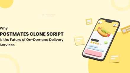 Why Postmates Clone Script Is the Future of On-Demand Delivery Services?